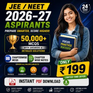 50,000+ JEE & NEET MCQs 2026–27 | Chapterwise Questions, Answers & Solutions